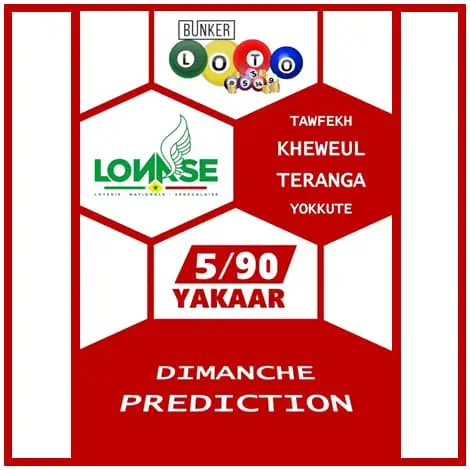 PREDICTIONS LOTO 5/90 YAKAAR (LONASE) DU 06 OCTOBRE 2024