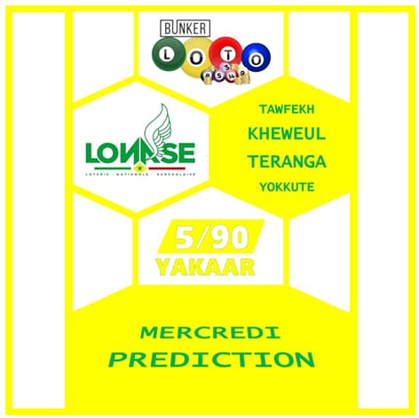 PREDICTIONS LOTO 5/90 YAKAAR (LONASE) DU 13 NOVEMBRE 2024