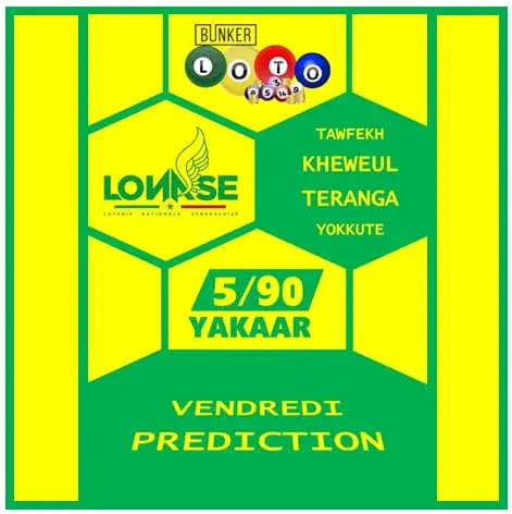 PREDICTIONS LOTO 5/90 YAKAAR (LONASE) DU 15 NOVEMBRE 2024