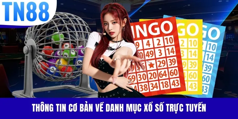 Thông tin cơ bản về danh mục xổ số trực tuyến